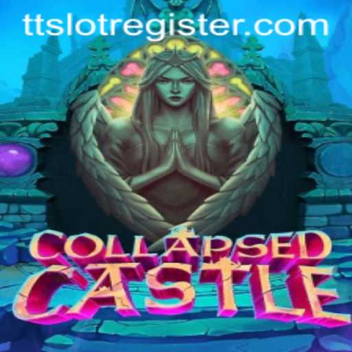 Unraveling the Mysteries of CollapsedCastle: A Comprehensive Guide to TTSLOT