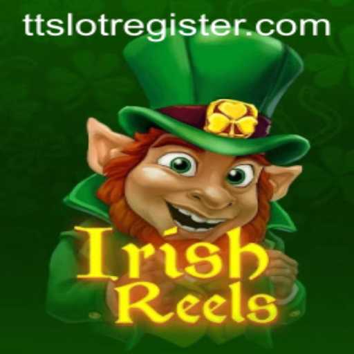 Exploring the Exciting World of IrishReels: An Innovative TTSLOT Experience