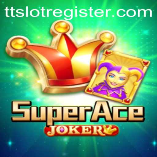 Exploring the Exciting World of SuperAceJoker: A Comprehensive Guide to the Popular TTSLOT Game